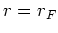 \(r = r_F\)